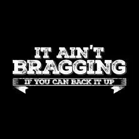It Ain't Bragging