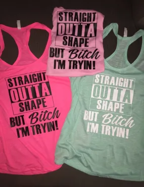 Straight Outta Shape But I’m Tryin Women’s Fitness Tank Top Funny