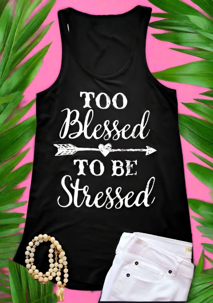 Womens Too Blessed To Be Stressed Tank Top, Graphic Print Shirt, Sizes XL/2XL/3XL, Black